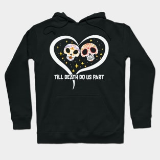 Till Death Do Us Part Skeleton Skull Hoodie